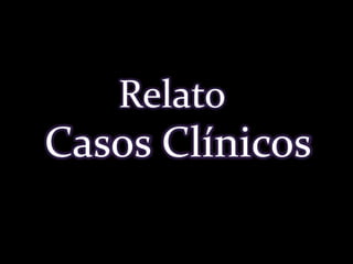 RelatoCasos Clínicos