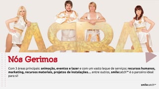 Com mais de 12 anos na área de lazer e animação, a nossa equipa sabe como criar programas de animação que ofereçam dinâmicas criativas e impactantes.  