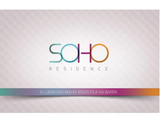 Soho Residence, na região que mais cresce na Barra, Centro Metropolitano.