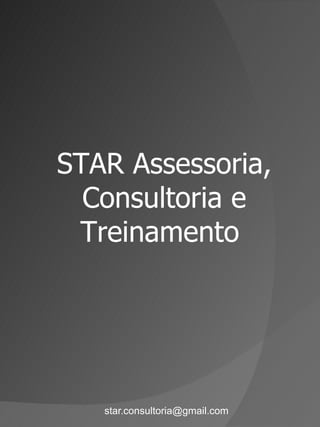 [email_address] STAR Assessoria, Consultoria e Treinamento  
