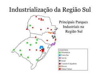 O Espaço Industrial da Região Sul | PPT