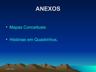 ANEXOS Mapas Conceituais Histórias em Quadrinhos . 