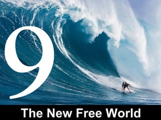 The New Free World
9
 