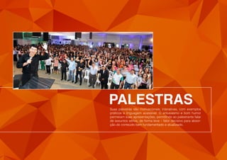 w w w . t i o f l a v i o . c o m
palestrasSuas palestras são motivacionais, interativas, com exemplos
práticos e linguagem acessível. O entusiasmo e bom humor
permeiam suas apresentações, permitindo ao palestrante falar
de assuntos sérios, de forma leve – fator decisivo para absor-
ção do conteúdo bem fundamentado e atualizado.
 