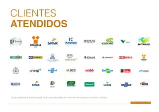 w w w . t i o f l a v i o . c o m
clientes
atendidos
Suas palestras e workshops já foram apresentadas em diversas empresas e eventos no Brasil.
 