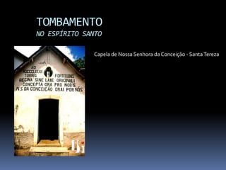 Apresentação Tombamento