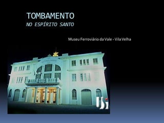 Apresentação Tombamento