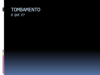 Apresentação Tombamento