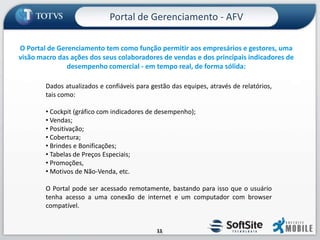 Totvs e SoftSite = CompletudeComunicaçãoVendedoresRepresentantes ComerciaisPromotoresPesquisadoresEquipe deProduçãoGerentesDiretoresTécnicosInformaçãoVendedoresEntregadores