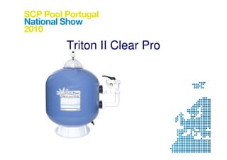 Triton II Clear Pro
 