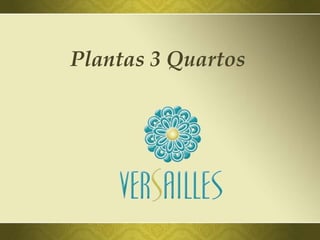 Plantas 3 Quartos
 