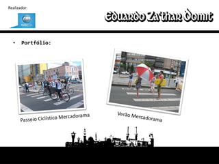 Realizador:




  •    Portfólio:
 