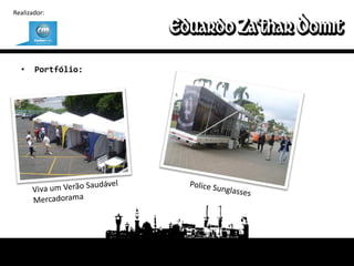 Realizador:




  •    Portfólio:
 