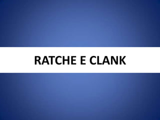 RATCHE E CLANK
 