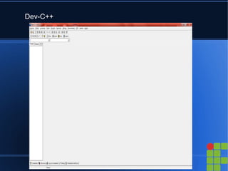 Dev-C++
 