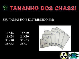 SEU TAMANHO É DISTRIBUÍDO EM:
13X18 15X40
18X24 24X30
30X40 35X35
35X43 35X91
 