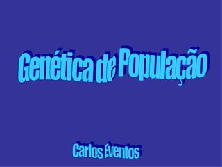 Genética de População Carlos Eventos 
