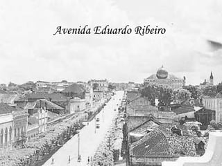 Avenida Eduardo Ribeiro 