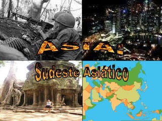 ÁSIA: Sudeste Asiático 