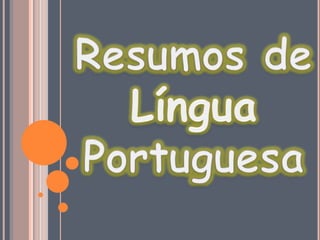 Resumos de Língua Portuguesa 