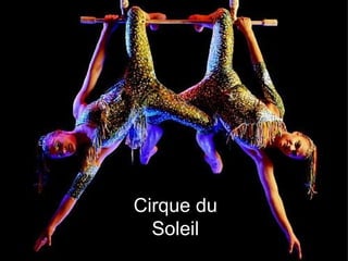 Cirque du Soleil 