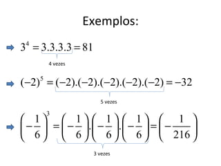 Exemplos: 4 vezes 5 vezes 3 vezes 