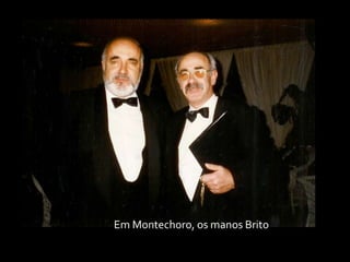 Em Montechoro, os manos Brito