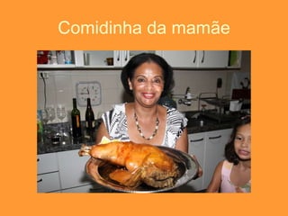 Comidinha da mamãe 