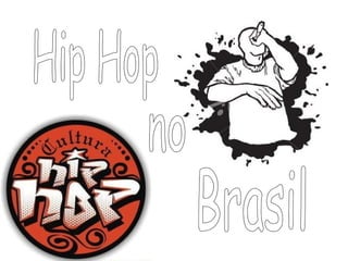 Hip Hop no Brasil 