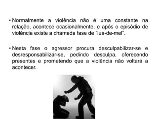Porque é que uma jovem mantém uma relação de namoro violenta?1.Gostar realmente do namorado2.   A  pressão do grupo3.   A  vergonha 4.   O medo