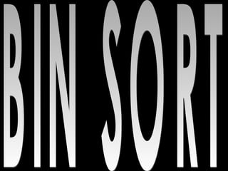BIN SORT 