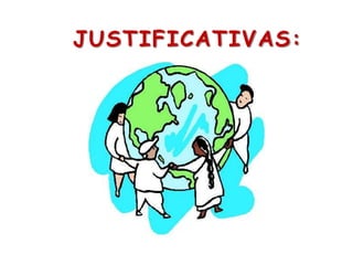  JUSTIFICATIVAS: