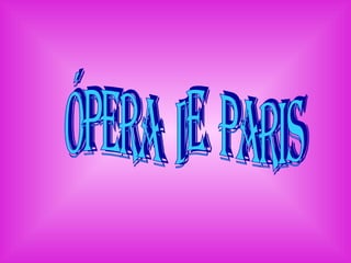 Ópera  de  Paris 