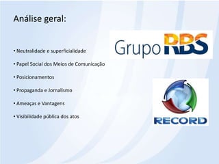 Análise geral: Neutralidade e superficialidade