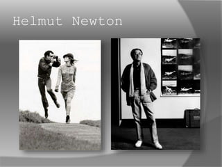 Helmut Newton
 