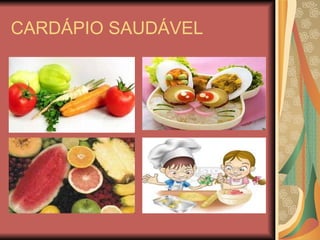 CARDÁPIO SAUDÁVEL 