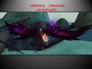 xMalinha   ( Marechal clã NoFeaR),[object Object]