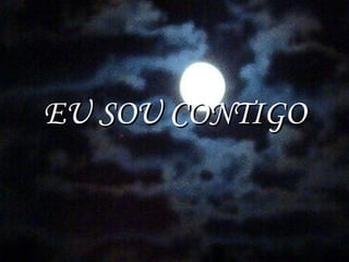 EU SOU CONTIGO 