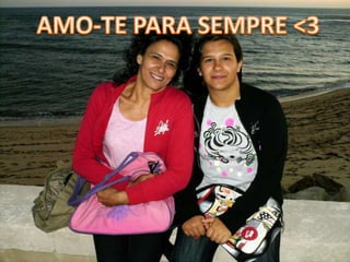AMO-TE PARA SEMPRE <3