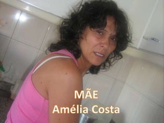 MÃEAmélia Costa