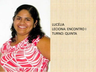 LUCÉLIALECIONA: ENCONTRO ITURNO: QUINTA 