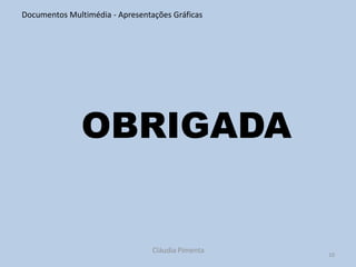6Documentos Multimédia - Apresentações GráficasSignificado das tulipasO significado da tulipa amarela tem vindo a evoluir, já não representam mais um amor impossível. Agora expressam pensamentos e a luz do sol, transmitindo prosperidade.Cláudia Pimenta