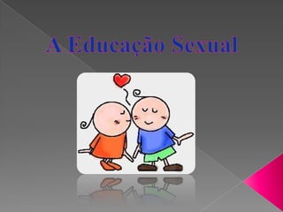 A Educação Sexual,[object Object]