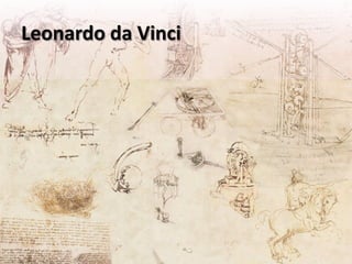 Leonardo da Vinci
 