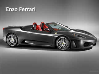Enzo Ferrari
 