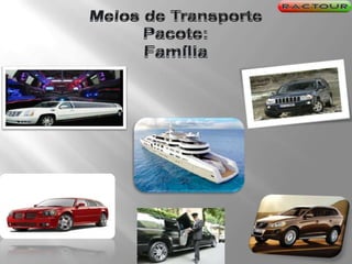 Meios de TransportePacote:Família
