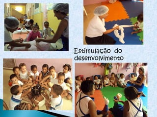 Estimulação  do  desenvolvimento 
