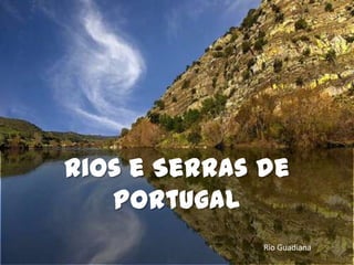 Rios e Serras de Portugal Rio Guadiana 