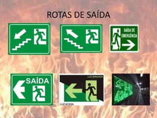 ROTAS DE SAÍDA 