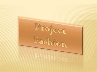 Project Fashion 